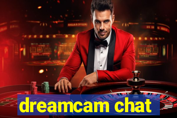 dreamcam chat